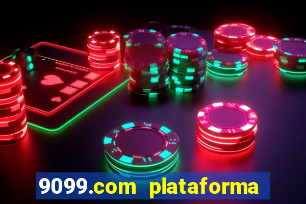 9099.com plataforma de jogos